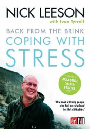 Back from the Brink Coping with Stress by Nick Leeson, Ivan Tyrrell