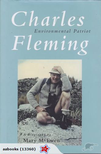 Charles Fleming, Environmental Patriot: A Biography
