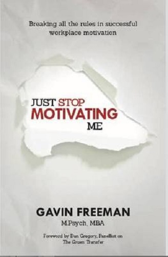 Just Stop Motivating Me By Gavin Freeman