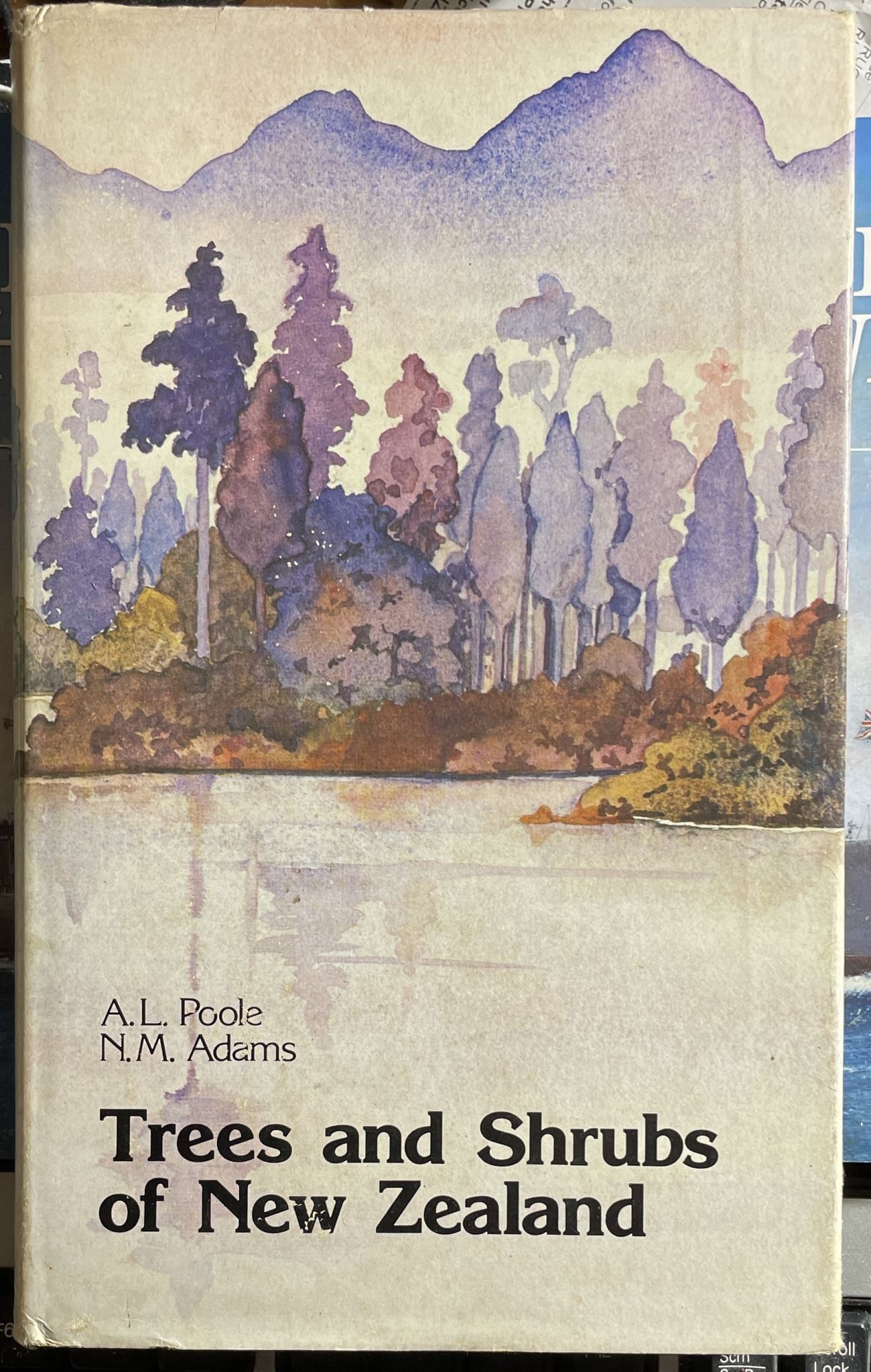 Trees and Shrubs of New Zealand by A L Poole and N.M Adams