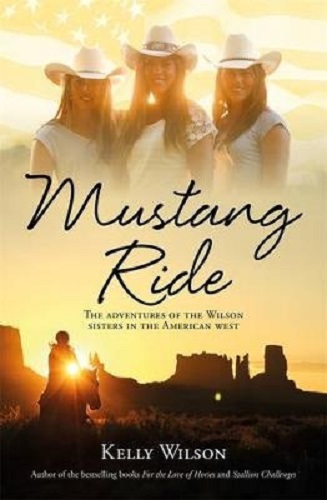 Mustang Ride The Adventures of The Wilson Sisters in the American West