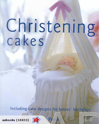 Christening Cakes by Linda Pawsey