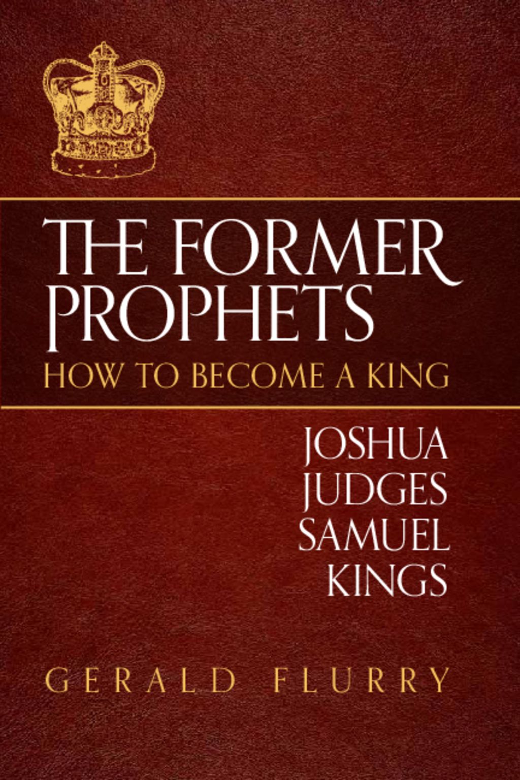 The Former Prophets How to Become A King