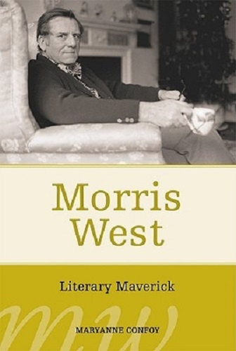 Morris West: Literary Maverick by Maryanne Confoy