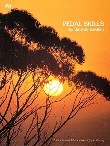 The Bastien Older Beginner Organ Library Pedal Skills Level 2 by James Bastien