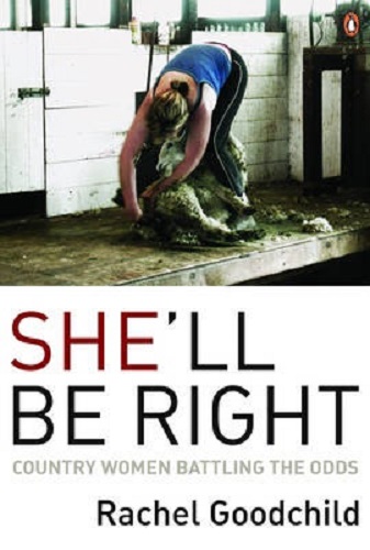 She'll be Right Country Women Battling the Odds By Rachel Goodchild
