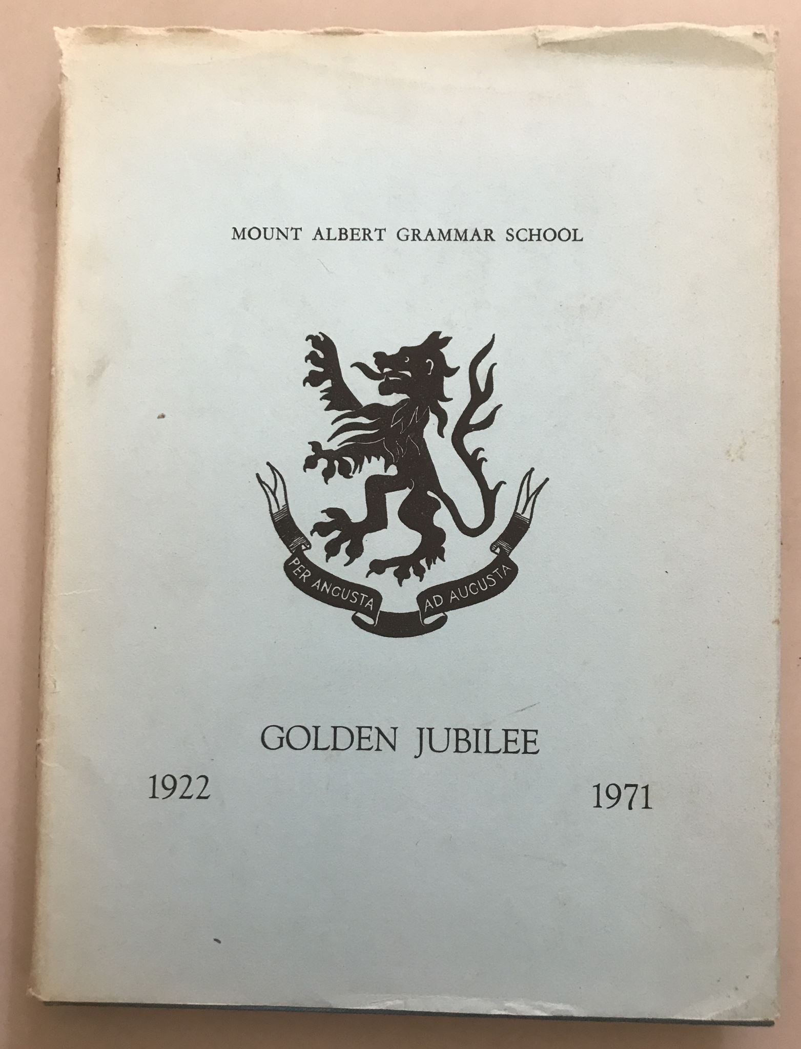 Mount Albert Grammar School Golden Jubilee 1922-1971