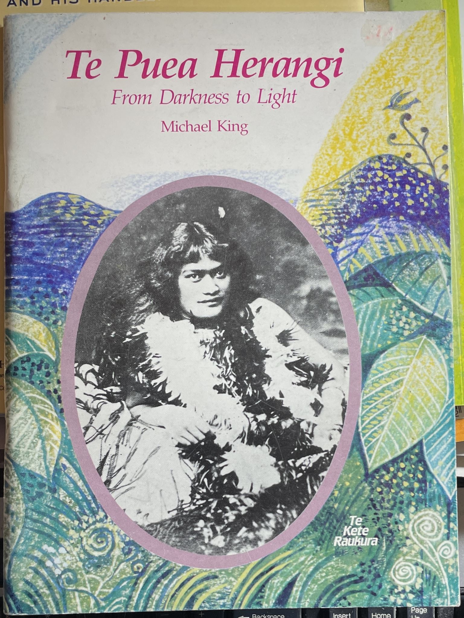 Te Puea Herangi From Darkness to Light By Michael King