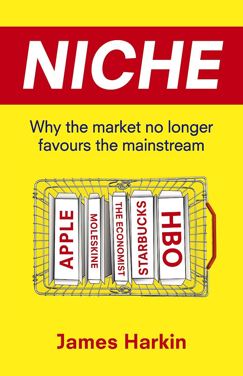 Niche: Why the Market No Longer Favours the Mainstream