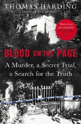 Blood on the Page A Murder in a Secret Trial, A Search for the Truth T Harding