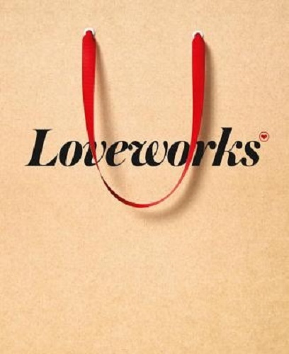 Loveworks How the World's Top Marketers Make Emotional Connections to Win