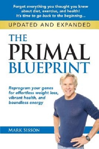 The Primal Blueprint Reprogram Your Genes Updated and Expanded
