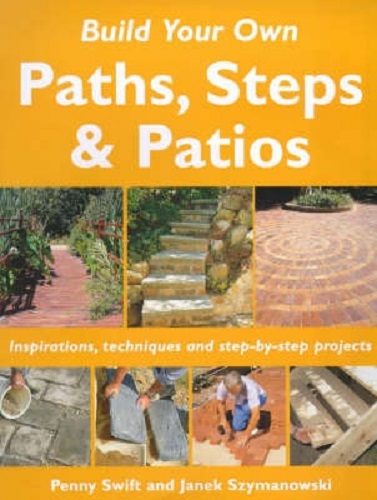 Build Your Own Outdoor Paths, Steps and Patios