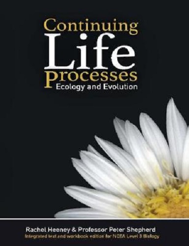 Continuing Life Processes, Ecology and Evolution NCEA Level 3 Biology