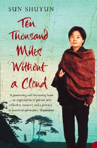 Ten Thousand Miles Without a Cloud By Sun Shuyun