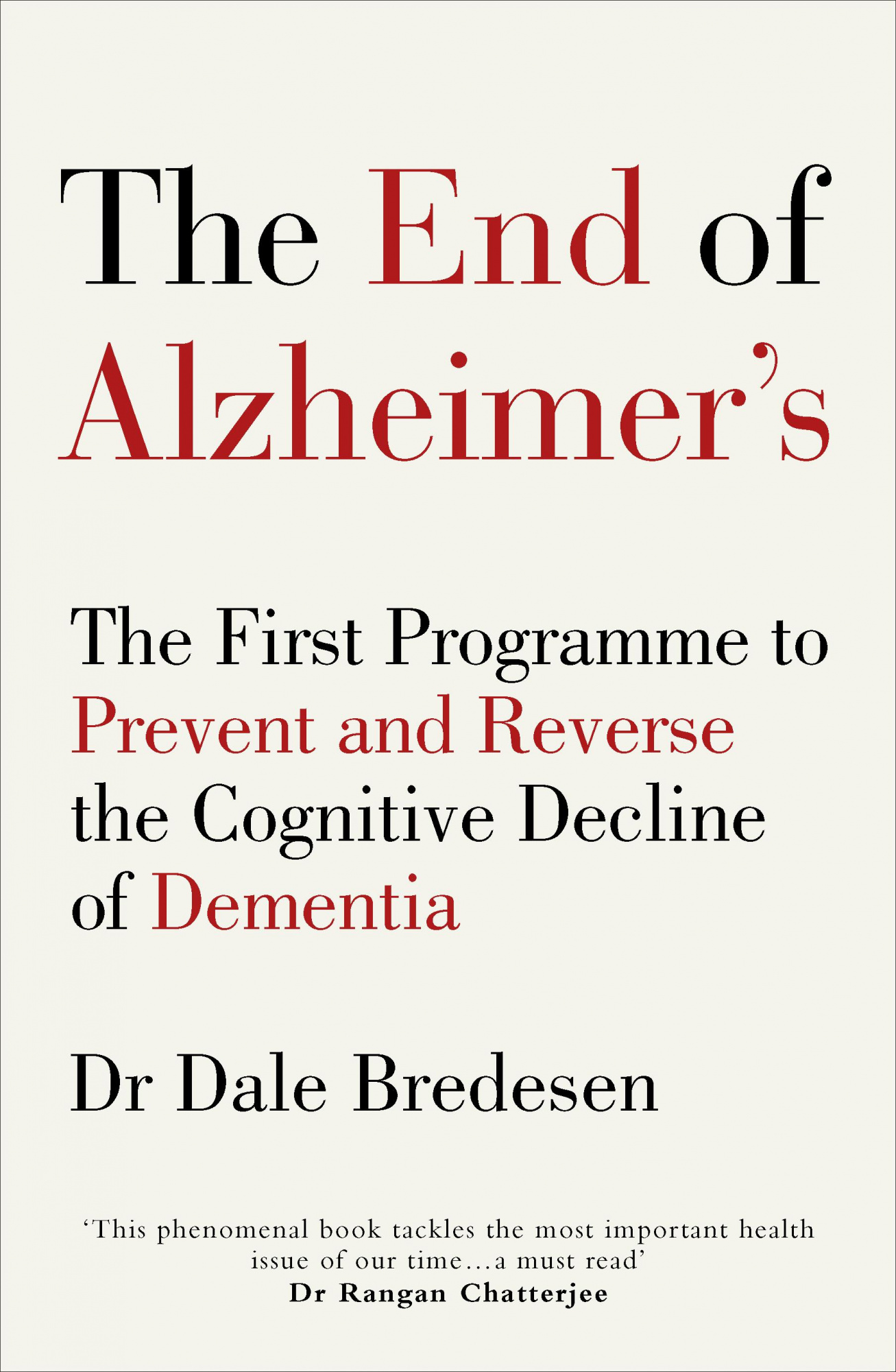 The End of Alzheimer's: The First Programme to Prevent and Reverse the Cognitive Decline of Dementia