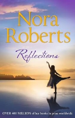 Reflections By Nora Roberts