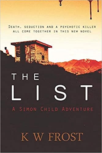The List A Simon Child Adventures by K W Frost