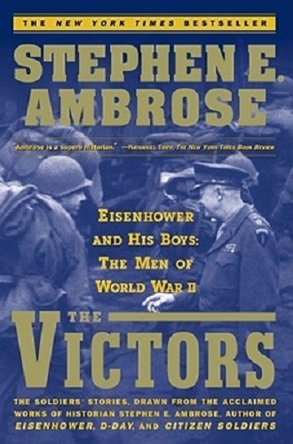 The Victors Eisenhower and His Boys: The Men of World War II
