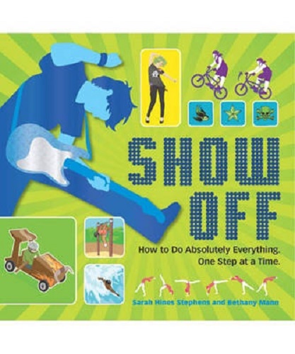 Show Off How to Do Absolutely Everything One Step at a Time