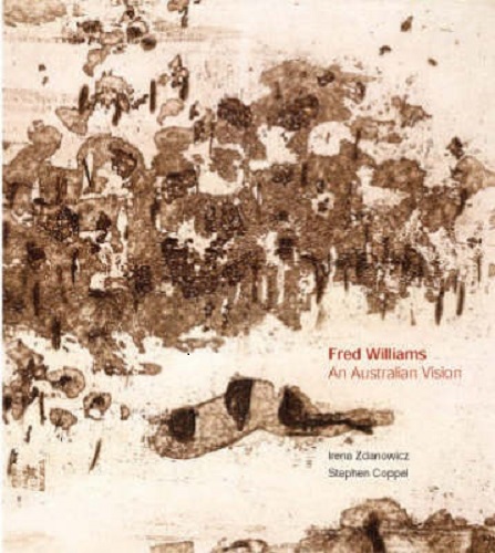 Fred Williams An Australian Vision Etchings, Drawings and Gouaches