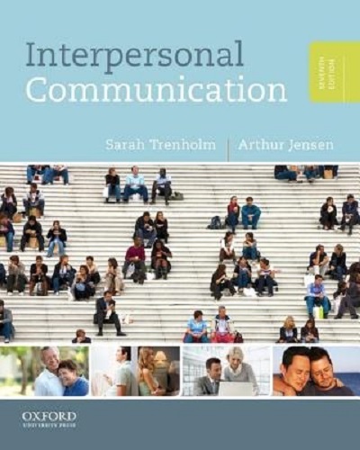 Interpersonal Communication by Sarah Trenholm and Arthur Jensen