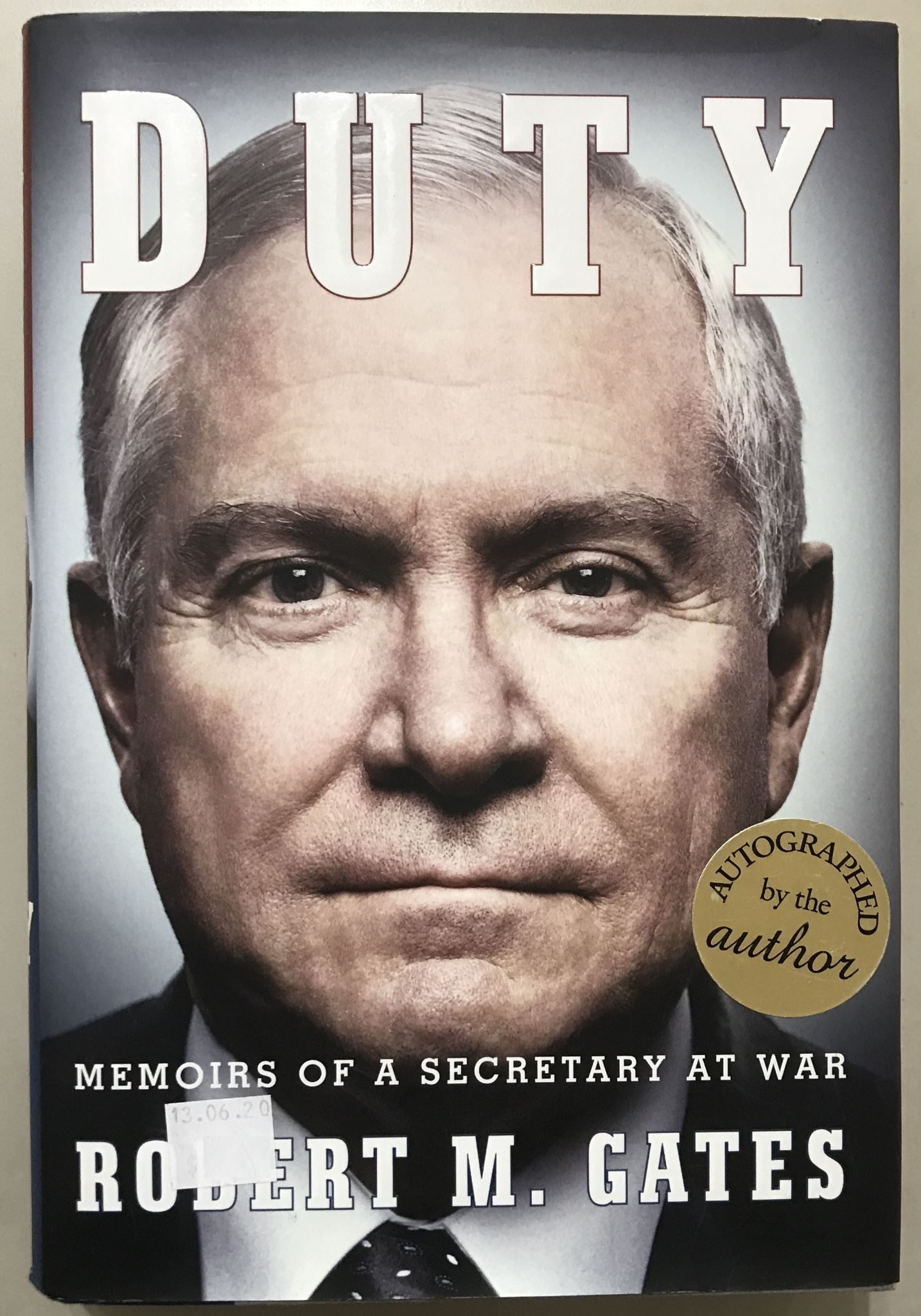 Duty: Memoirs of a Secretary at War by Robert Gates Autographed