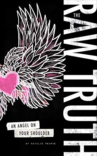 The RAW Truth An Angel on Your Shoulde by Natalie Pearce
