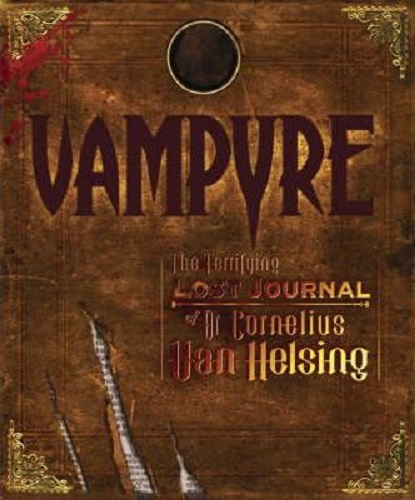 Vampyre The Terrifying Lost Journal of Dr Cornelius Van Helsing