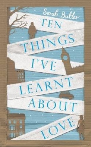 Ten Things I've Learnt About Love By Sarah Butler