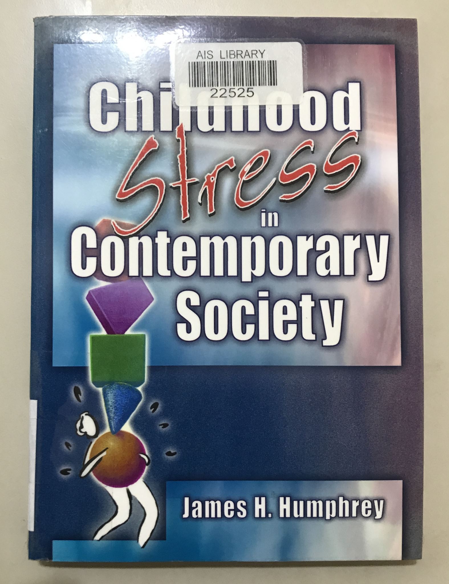Childhood Stress in Contemporary Society By James H. Humphrey