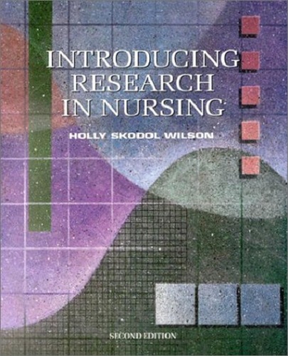 Introducing Research in Nursing by Holly Skodol Wilson Professor Emeritus