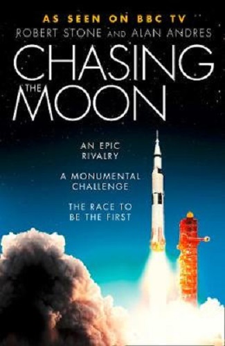 Chasing the Moon The Story of the Space Race