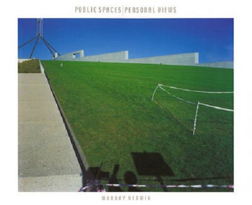 Public Spaces Personal Views By Murray Hedwig