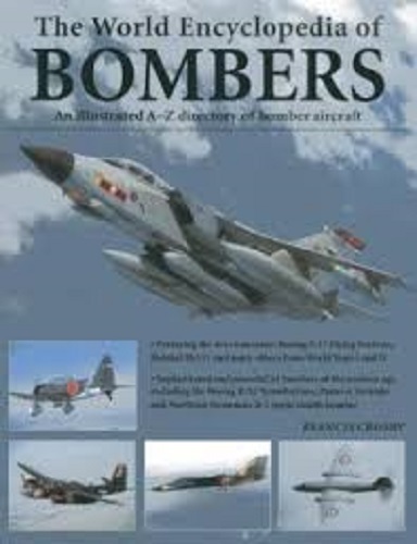 The world encyclopedia of bombers Illustrated A-Z Directory of Bomber Aircraft