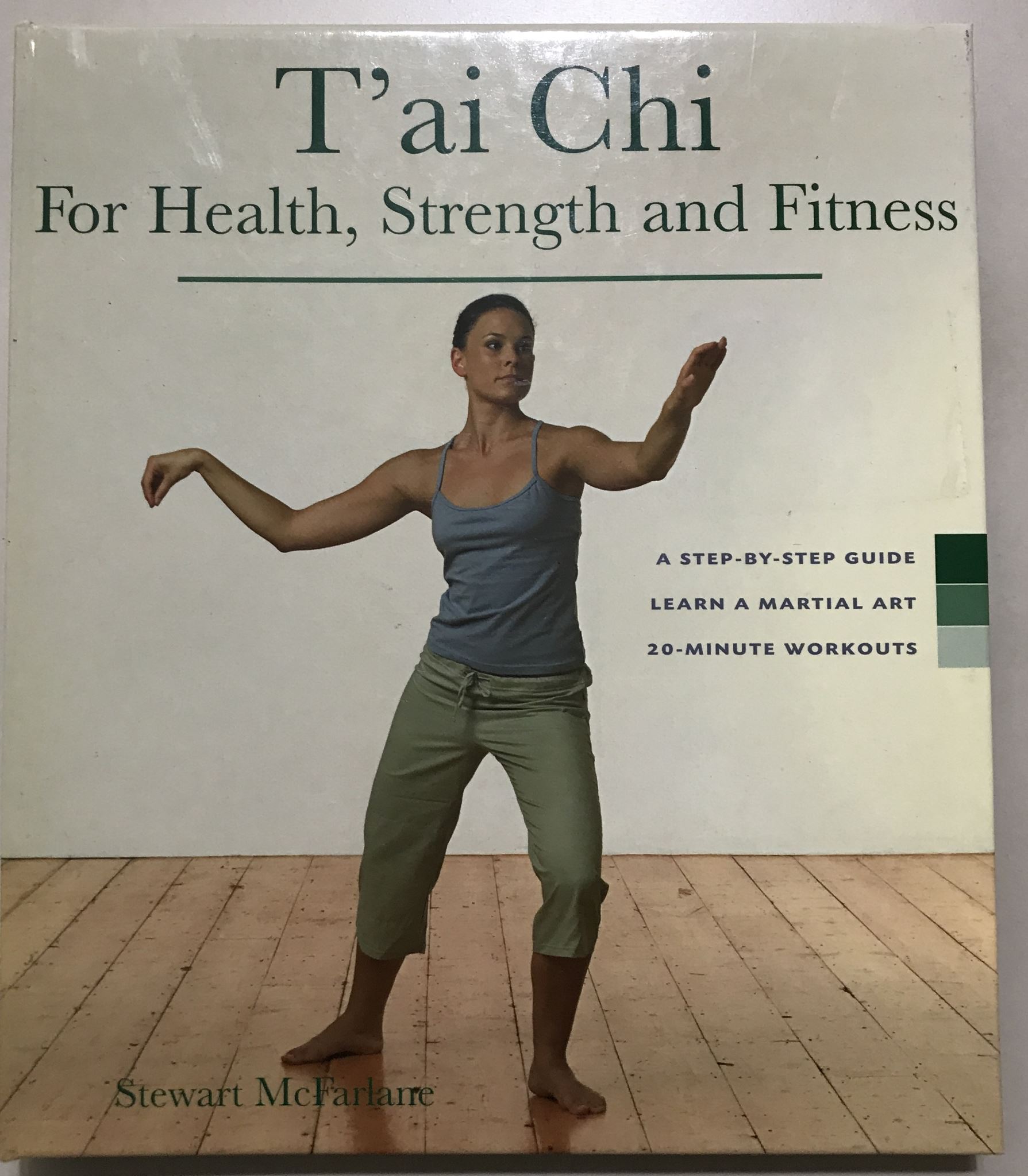 T'ai Chi for Health, Strength and Fitness by Stewart Mcfarlane