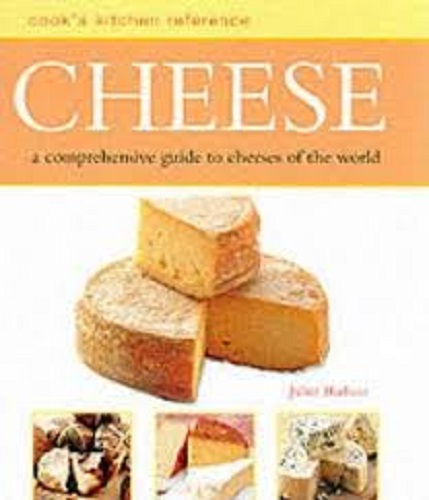 Cheese: A Comprehensive Guide to Cheeses of the World