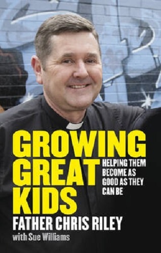 Growing Great Kids Helping Them Become As Good As They Can Be By Chris Riley