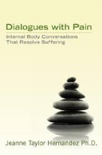 Dialogues with Pain: Internal Body Conversations That Resolve Suffering