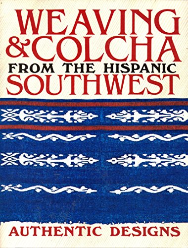 Weaving and Colcha from the Hispanic Southwest