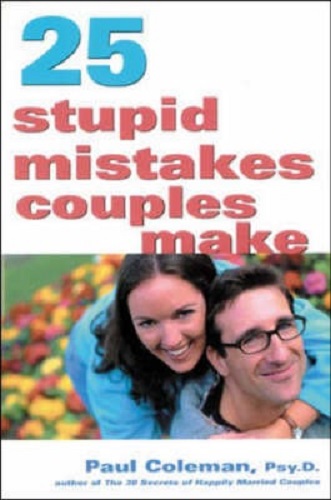 25 Stupid Mistakes Couples Make By Paul Coleman