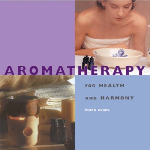 Aromatherapy For Health and Harmony