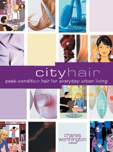 City Hair (Charles Worthington Dream Hair Series)