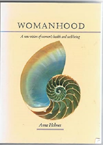 Womanhood: A New Vision of Women's Health and Well Being