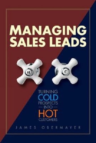 Managing Sales Leads Turning Cold Prospects into Hot Customers