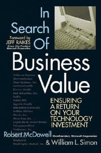 In Search of Business Value Ensuring a return on your technology investment