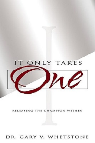 It Only Takes One By Gary Whetstone