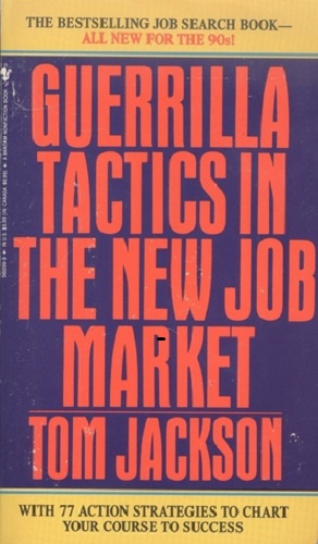Guerrilla Tactics in the New Job Market