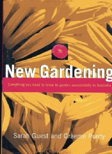 New Gardening: Everything You Need to Know to Garden Successfully in Australia