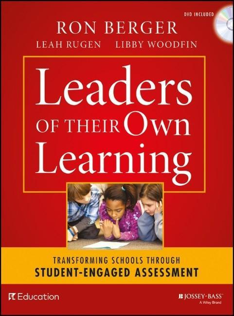 Leaders of Their Own Learning Transforming Schools Through Student-Engaged
